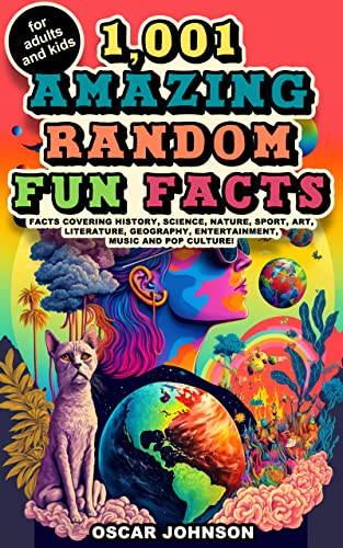 1,001 Amazing Random Fun Facts for Adults and Kids on Kindle