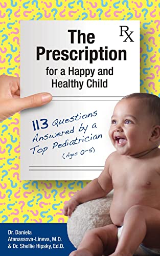 The Prescription for a Happy and Healthy Child on Kindle