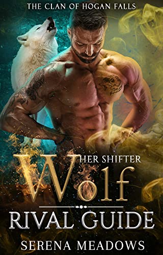 Her Shifter Wolf Rival Guide (The Clan of Hogan Falls Book 6) on Kindle