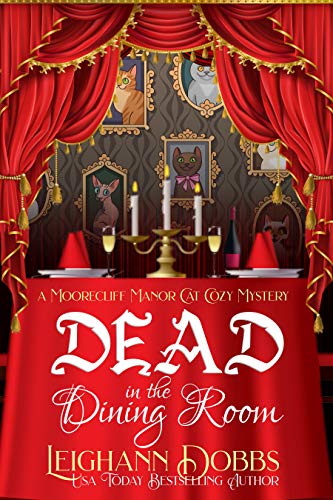 Dead In The Dining Room (A Moorecliff Manor Cat Cozy Mystery Book 1) on Kindle