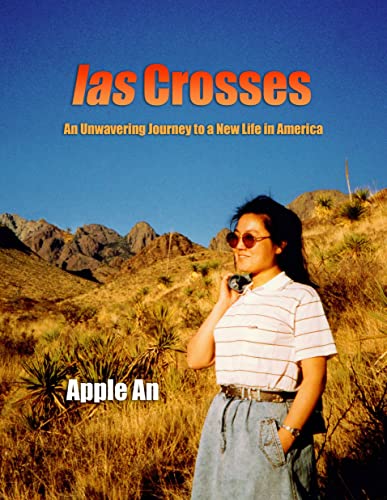 las Crosses: An Unwavering Journey to a New Life in America on Kindle