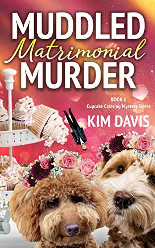 Muddled Matrimonial Murder (Cupcake Catering Mystery Series Book 6) on Kindle
