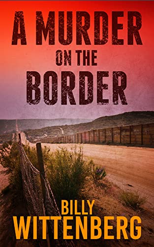 A Murder on the Border (The Border Saga Book 1) on Kindle