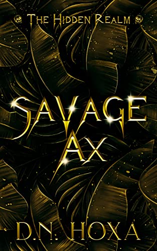 Savage Ax (The Hidden Realm Book 1) on Kindle