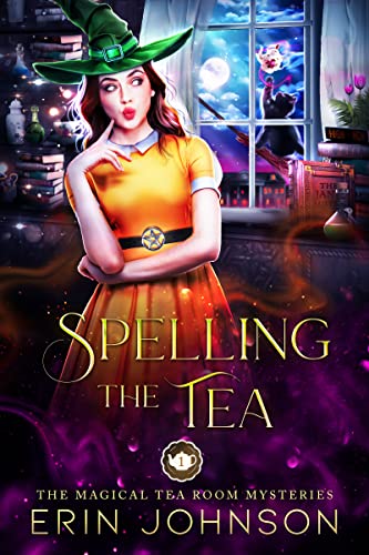 Spelling the Tea (The Magical Tea Room Mysteries Book 1) on Kindle