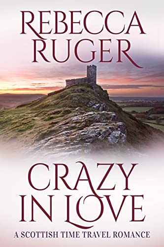 Crazy in Love (Far From Home: A Scottish Time-Travel Romance Book 3) on Kindle