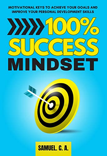 100% Success Mindset (Self-help and Personal Development Books Book 1) on Kindle