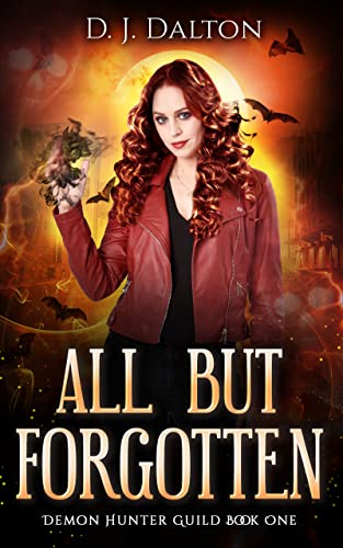 All But Forgotten (Demon Hunter Guild Series Book 1) on Kindle