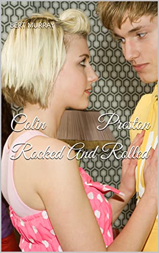 Colin Preston Rocked And Rolled on Kindle