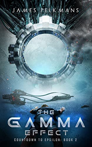 The Gamma Effect (Countdown to Epsilon Book 2) on Kindle