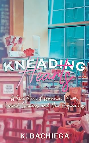 Kneading Hearts on Kindle