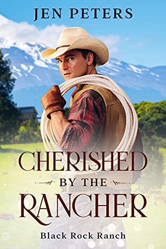 Cherished by the Rancher (Black Rock Ranch Book 1) on Kindle