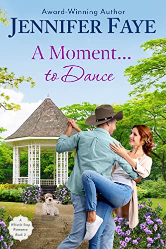 A Moment To Dance (A Whistle Stop Romance Book 2) on Kindle