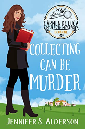 Collecting Can Be Murder (Carmen De Luca Art Sleuth Mysteries Book 1) on Kindle