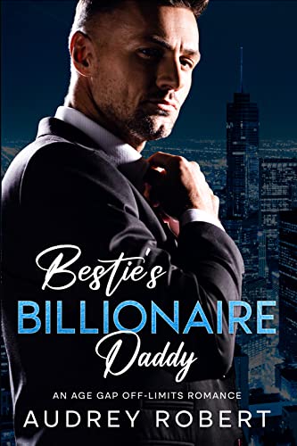 Bestie's Billionaire Daddy on Kindle