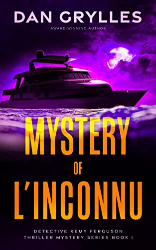 Mystery of L’Inconnu (Detective Remy Ferguson Thriller Mystery Series Book 1) on Kindle