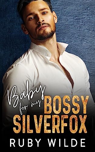 Baby for my Bossy Silverfox on Kindle