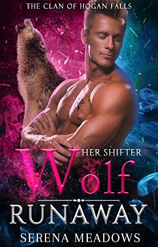 Her Shifter Wolf Runaway (The Clan of Hogan Falls) on Kindle