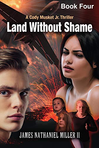 Land Without Shame (The Cody Musket Series Book 4) on Kindle