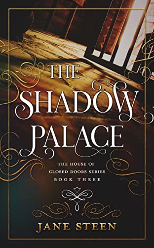 The Shadow Palace (The House of Closed Doors Book 3) on Kindle