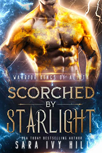 Scorched by Starlight (Warrior Kings of Alioth Book 3) on Kindle