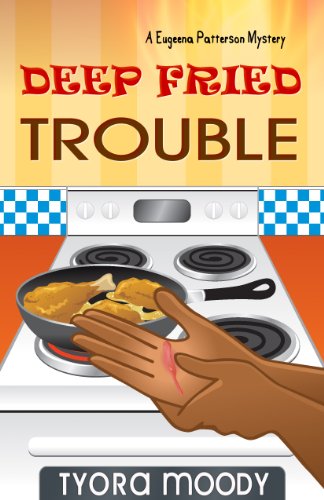 Deep Fried Trouble (Eugeena Patterson Mysteries Book 1) on Kindle