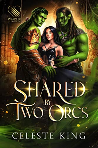 Shared By Two Orcs (Prothekan Orcs Book 1) on Kindle