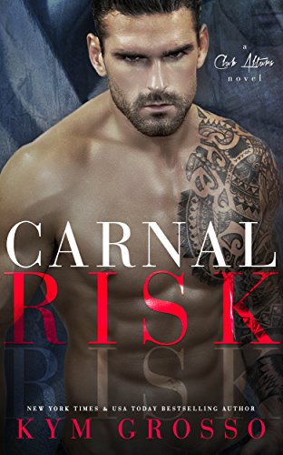 Carnal Risk (Club Altura Book 1) on Kindle