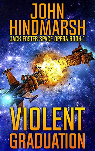 Violent Graduation (Jack Foster Space Opera Series Book 1) on Kindle