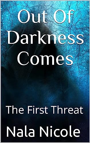 Out Of Darkness Comes (Out Of Darkness Comes Book 1) on Kindle