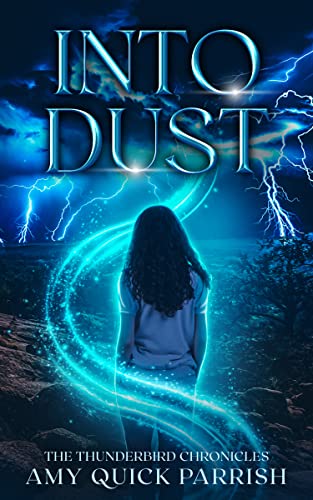 Into Dust (The Thunderbird Chronicles Book 1) on Kindle