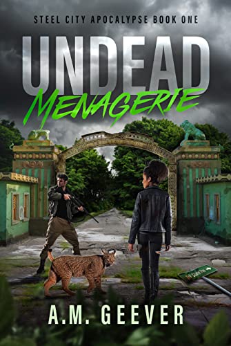 Undead Menagerie (Steel City Apocalypse Book 1) on Kindle