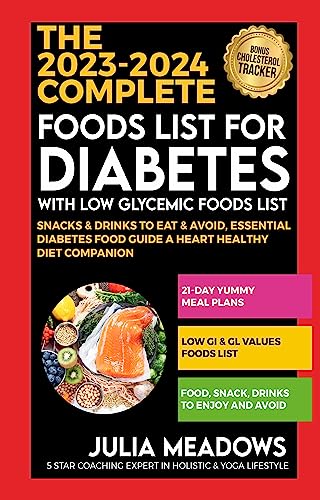 The 2023-2024 Complete Foods Lists for Diabetes with Low Glycemic Foods List on Kindle