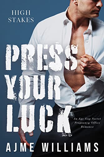 Press Your Luck (High Stakes Book 4) on Kindle