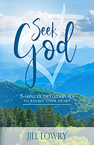 Seek God: 3-Minute Devotionals to Revive Your Heart on Kindle