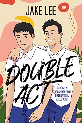 Double Act (Bangkok Silom International School Series Book 1) on Kindle