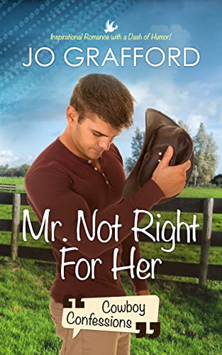 Mr. Not Right for Her (Cowboy Confessions Book 1) on Kindle