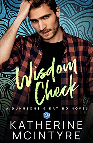 Wisdom Check (Dungeons and Dating Book 2) on Kindle