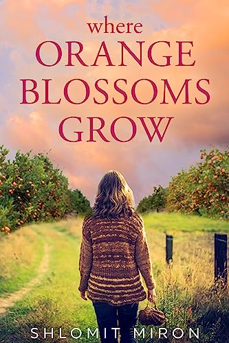 Where Orange Blossoms Grow on Kindle