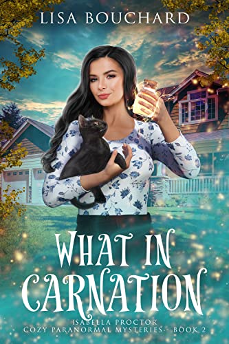 What in Carnation (Isabella Proctor Cozy Paranormal Mysteries Book 2) on Kindle
