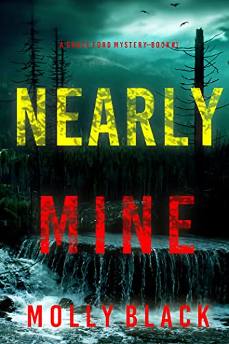 Nearly Mine (A Grace Ford FBI Thriller Book 1) on Kindle