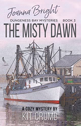 The Misty Dawn (Joanna Bright Dungeness Bay Cozy Mysteries Book 3) on Kindle