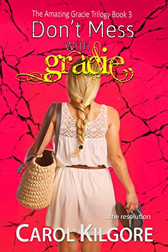 Don't Mess with Gracie (The Amazing Gracie Trilogy Book 3) on Kindle