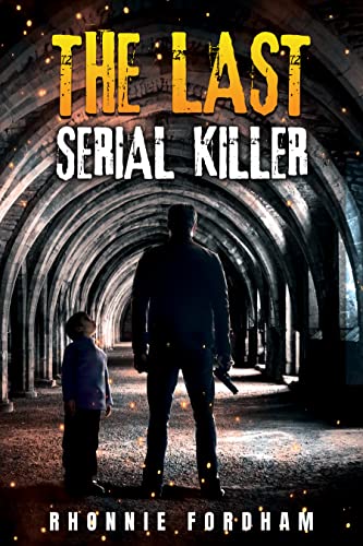 The Last Serial Killer (Book 1) on Kindle
