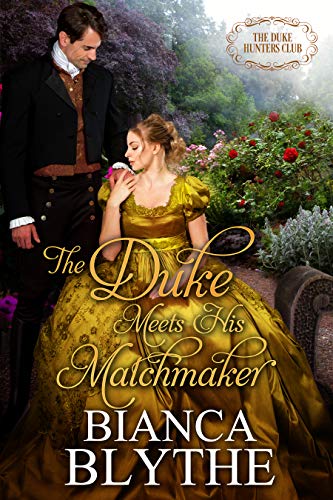 The Duke Meets His Matchmaker (The Duke Hunters Club Book 5) on Kindle