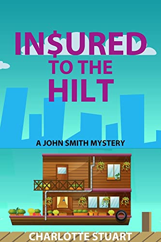 In$ured to the Hilt: A John Smith Mystery on Kindle