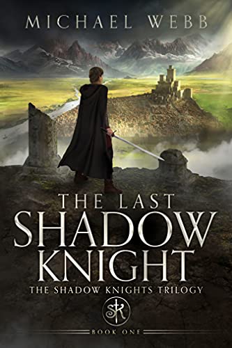 The Last Shadow Knight (Shadow Knights Book 1) on Kindle