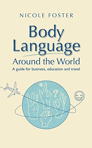 Body Language Around the World: A Guide for Business, Education, and Travel on Kindle