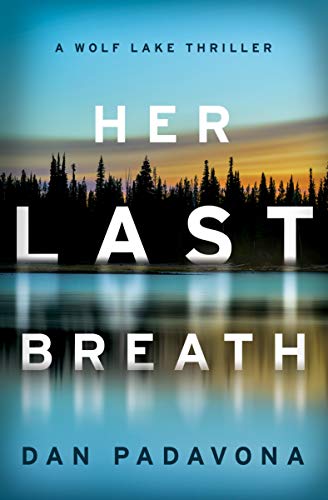 Her Last Breath (Wolf Lake Thriller Book 1) on Kindle