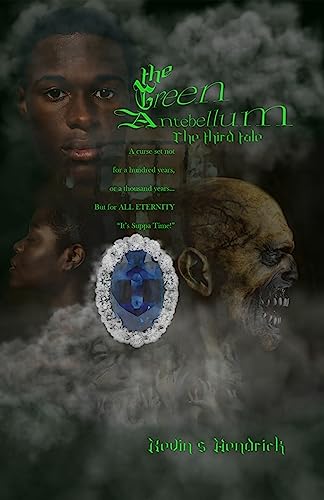 The Third Tale of Horror and Intrigue: The Green Antebellum on Kindle